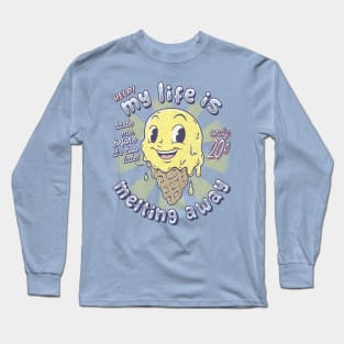 LIFE MELTING ICE CREAM Long Sleeve T-Shirt